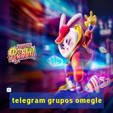 telegram grupos omegle